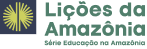 Lições da Amazônia